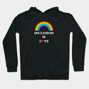 iinclusion is love Hoodie